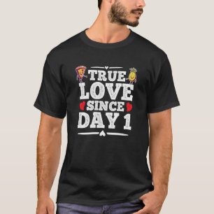 Pizza und Ananas Wahre Liebe seit dem ersten Tag T-Shirt