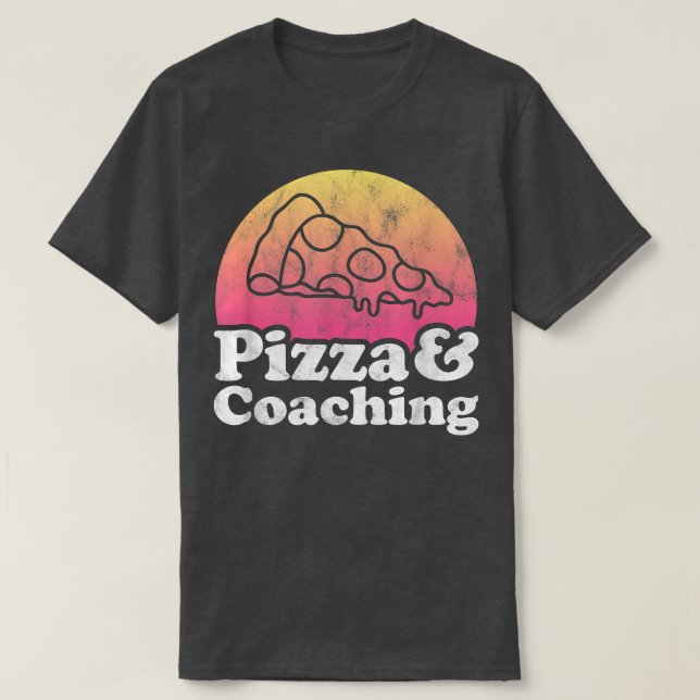 Pizza und Coach oder Coach  T-Shirt (Design vorne)