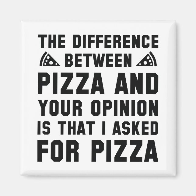 Pizza und Ihre Meinung Magnet (Vorne)
