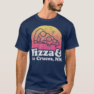 Pizza und Las Cruces, NM oder New Meico T-Shirt