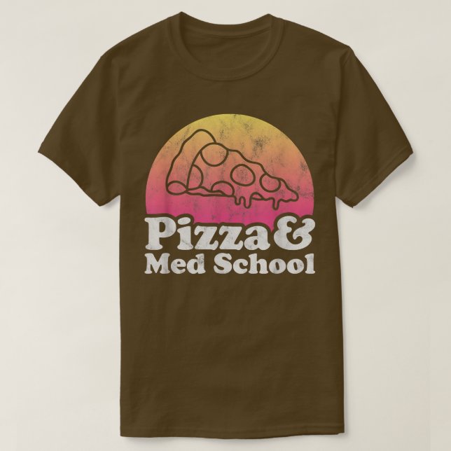 Pizza und Med School oder Medizinstudium oder Stud T-Shirt (Design vorne)