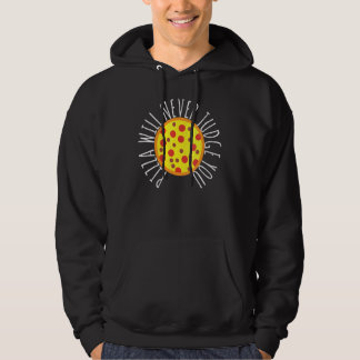 Pizza von Frauen wird dich nie verurteilen Pizzak Hoodie