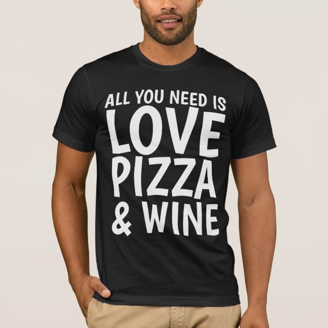 PIZZA WINE LIEBE Funny T - Shirt (Vorderseite)