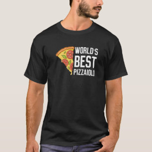 Pizzabäcker für Pizzagebäck der Welt T-Shirt