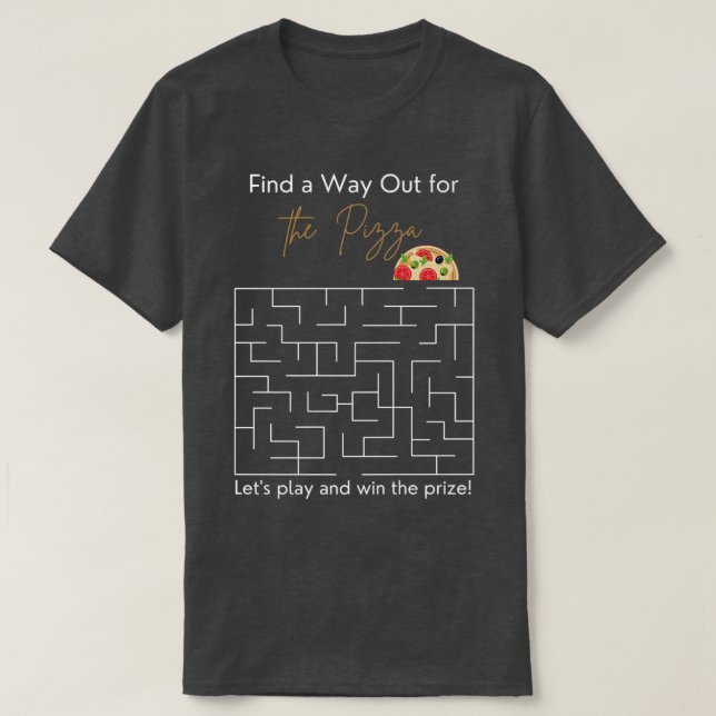 Pizzapreis Finde deinen Weg 23354357 T-Shirt (Design vorne)
