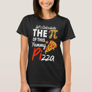 Pizzeria pun mathematica pi pari T-Shirt