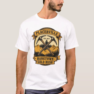 Placerville Est. 1854 – Hangtown Goldrausch T-Shirt