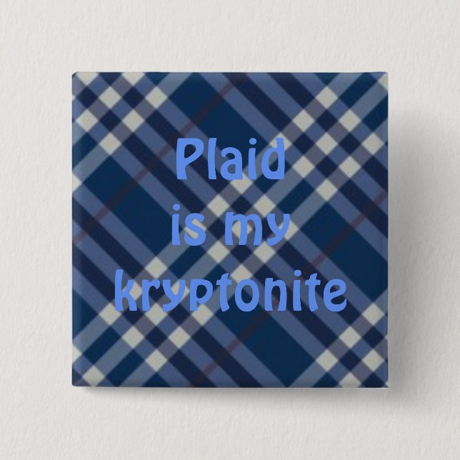 plaid03, kariert ist mykryptonite button (Vorderseite)
