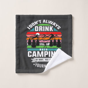 Plaisanterie de camping Je ne bois pas toujours qu
