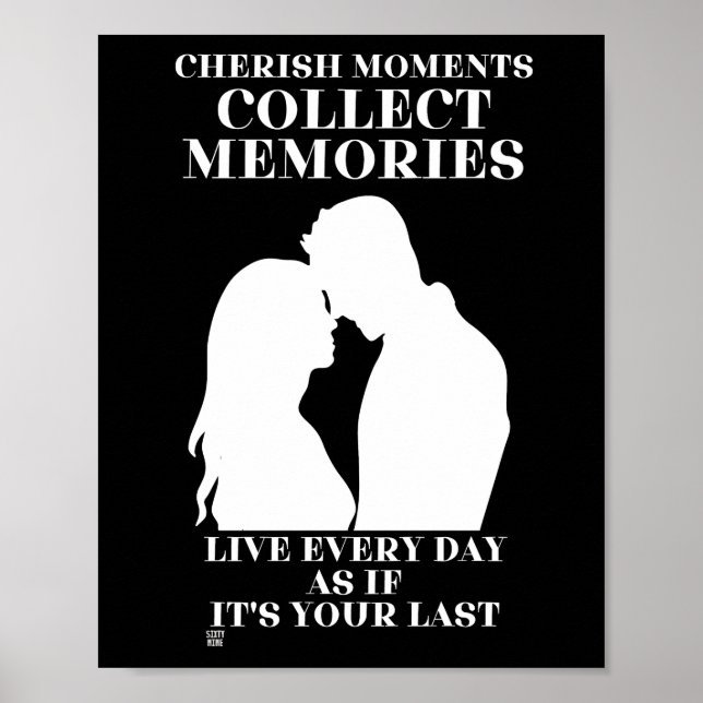 Plakat "CHERISH MOMENTS..." (Vorne)