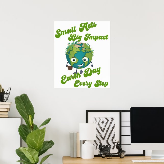 Plakat "Kleine Akte, große Auswirkungen" des Earth (Heimbüro)
