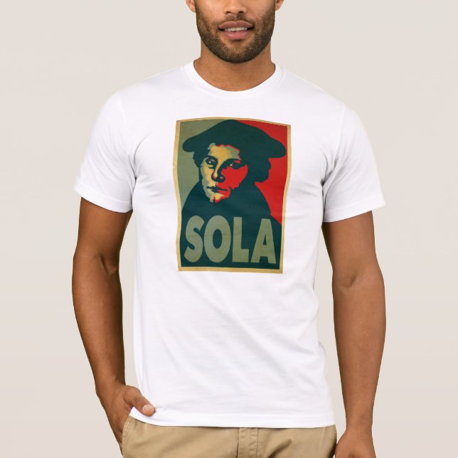 Plakat Martins Luther "Sola" T-Shirt (Vorderseite)