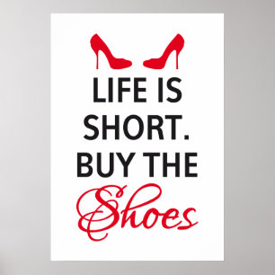Plakatentwurf Leben ist, kaufen die Schuhe kurz Poster