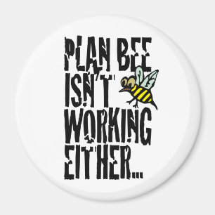 Plan Bee funktioniert auch nicht Magnet