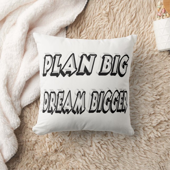 Plan Big Dream Bigger Motivierend Zitat Kissen (Decke)