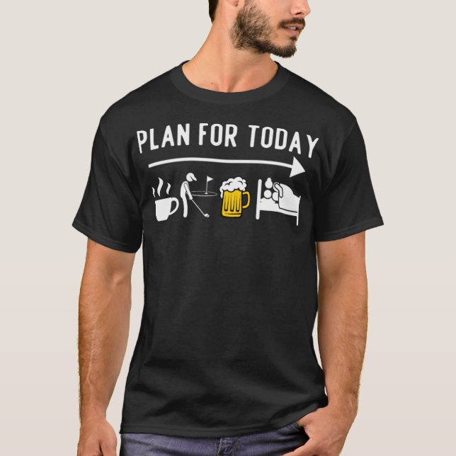 Plan heute Kaffeegolf lustiges Golf Hot Bar T-Shirt (Vorderseite)