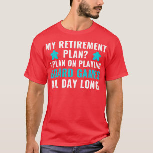 Plan I für den Ruhestand: Plan zum Spielen von Bre T-Shirt