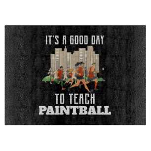 Planche À Découper C'est une bonne journée pour apprendre le Paintbal