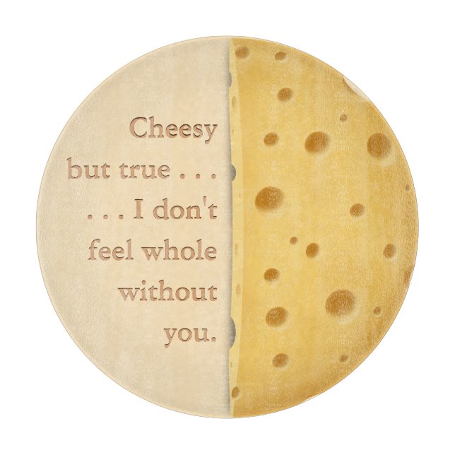 Planche À Découper "Cheesy, mais vrai" Drôle Dit Amour & Amitié (Devant)