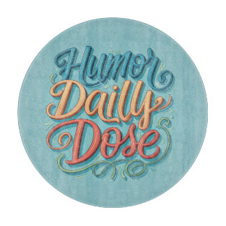 Planche À Découper Dose quotidienne Humour