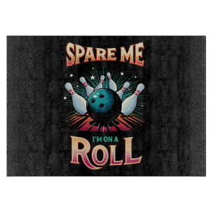 Planche À Découper Épargnez-Moi Je suis sur un Roulement - Bowling