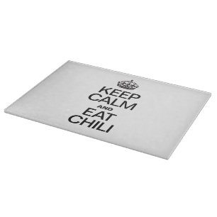 PLANCHE À DÉCOUPER GARDEZ LE CALME ET MANGEZ DU CHILI