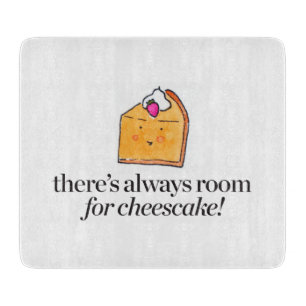Planche À Découper Il y a toujours pièce pour le gâteau au fromage