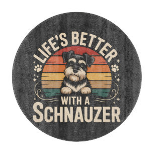 Planche À Découper La vie est meilleure avec un Schnauzer