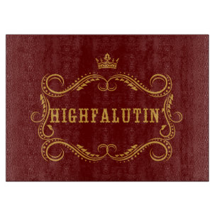 Planche À Découper L'argot du pays drôle de Highfalutin