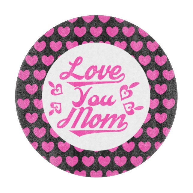Planche À Découper Love You Mom Fête des mères Design-11096 (Devant)