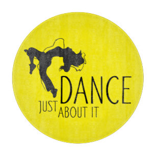 Planche À Découper Message amusant - Juste Danser À Ce Sujet 1