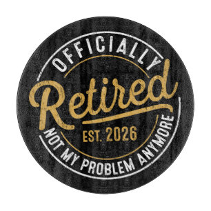 Planche À Découper Officiellement à la retraite 2026 Plus mon problèm