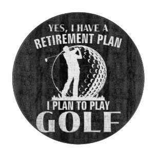 Planche À Découper Oui j'ai un plan de retraite Golf drôle golfeur