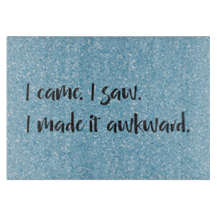 Planche À Découper Parties scintillant Bleue Je L'Ai Rendu Awkward Cu