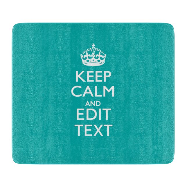Planche À Découper Restez calme et votre texte sur Accent Turquoise (Devant)