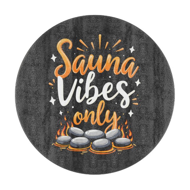 Planche À Découper Sauna Vibes Uniquement Sauna Amateurs Spa Jour (Devant)