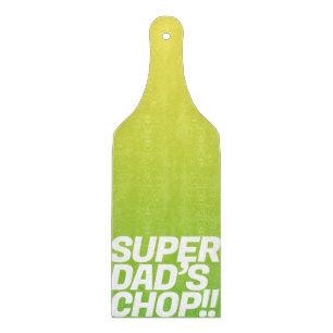 Planche À Découper Super Papa chop Message amusant