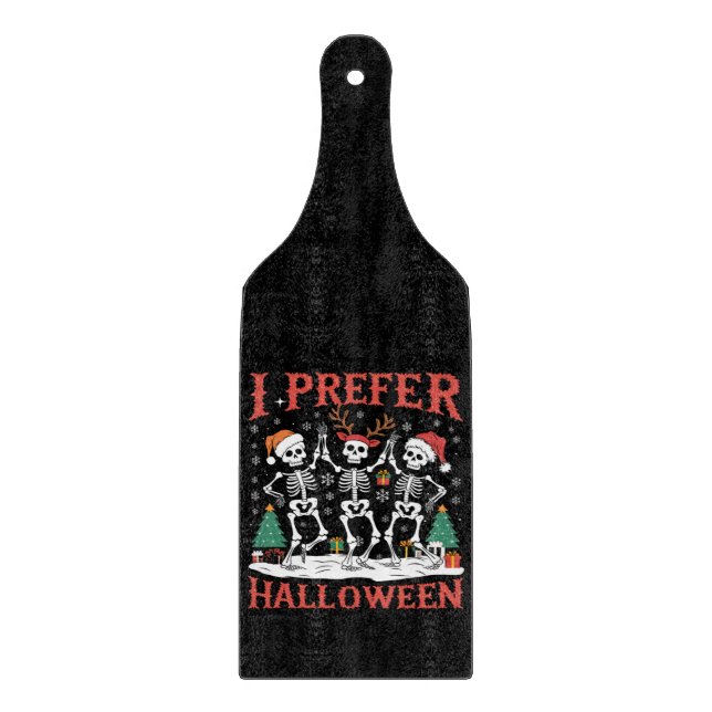 Planche À Découper Vacances Noël laid Je préfère Halloween Noël (Devant)