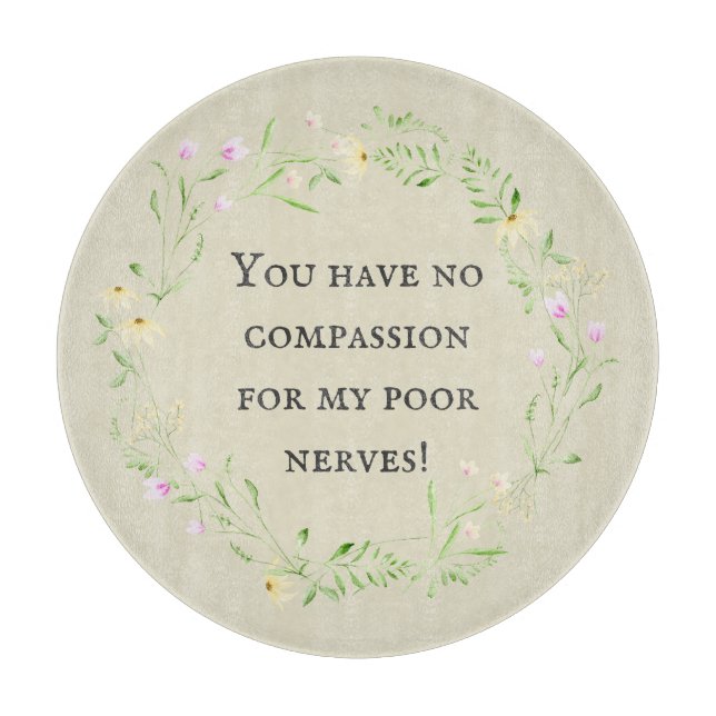 Planche À Découper Vous n'avez aucune compassion pour mes pauvres ner (Devant)