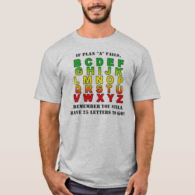 Pläne "B" durch "Z"-T - Shirt (Vorderseite)