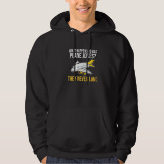 Plane Joke Never Land Aerospace Engineering Engine Hoodie