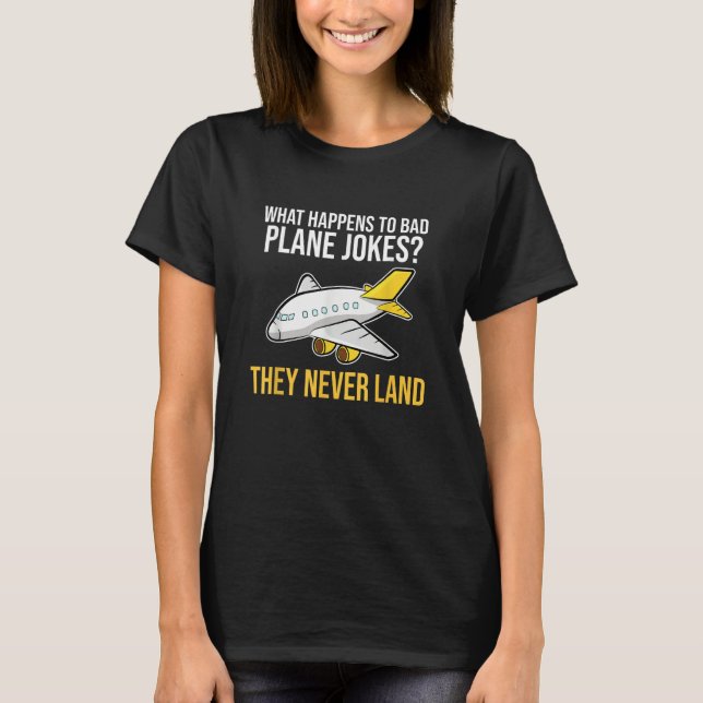 Plane Joke Never Land Aerospace Engineering Engine T-Shirt (Vorderseite)