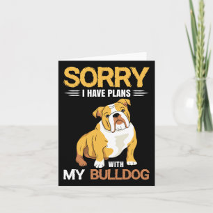 Pläne mit meinem Bulldog - English Bulldog Karte