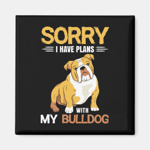 Pläne mit meinem Bulldog - English Bulldog Magnet
