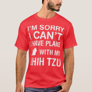 Pläne mit meinem schicken Tzu Dog Funny Pet Lover  T-Shirt