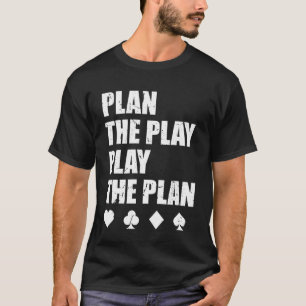 Planen Sie das Spiel Spielen Sie den Plan Bridge-S T-Shirt