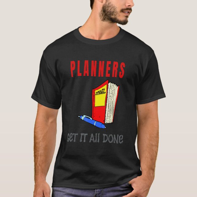 Planer schaffen alles T-Shirt (Vorderseite)