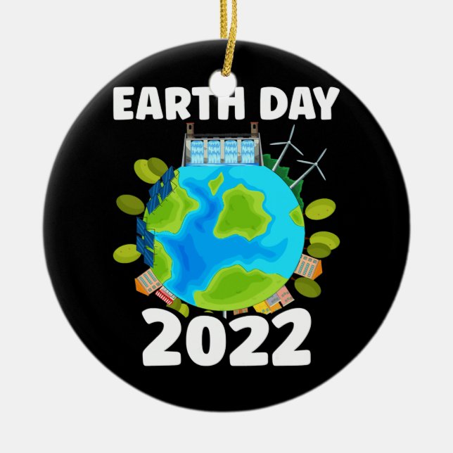 Planet Make Every Day Earth Day Earth Day 2022  Keramik Ornament (Vorne)