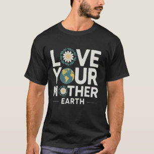 Planet Mutter Erde Umweltfreundlich Naturbewusst  T-Shirt