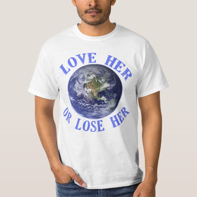 Planeten-Erde, Liebe sie oder verliert ihre T-Shirt (Vorderseite)